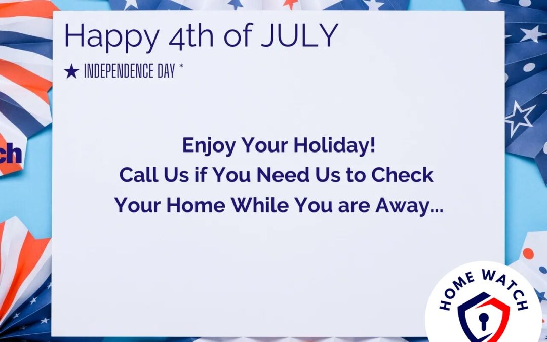 Home Watch is Here While You are Away for the Holidays.
