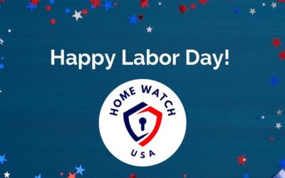 Labor Day Home Tips from Rochester’s Leading Home Watch Company